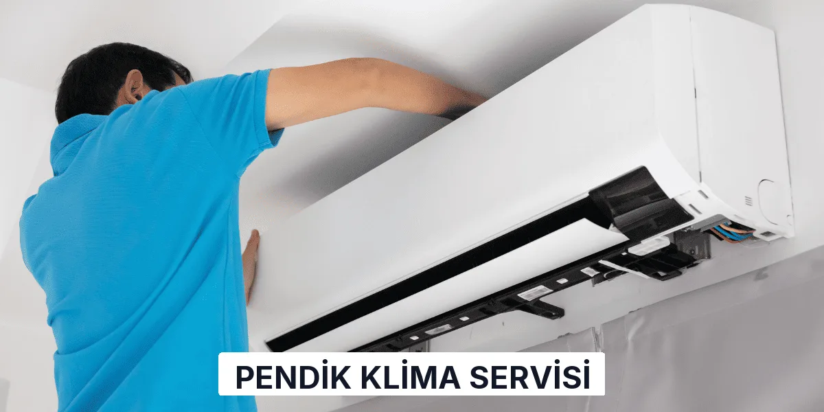 Pendik Klima Servisi